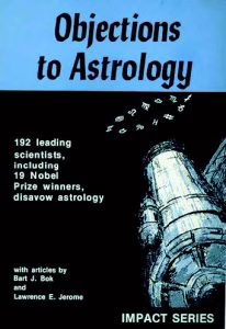 A declaração Objections to Astrology foi publicada em 1975 e recebeu 192 assinaturas.